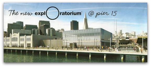 new san francisco exploratorium, piers 15 and 17